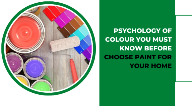 Psychology of Colour You Must Know Before Choose Paint for Your Home